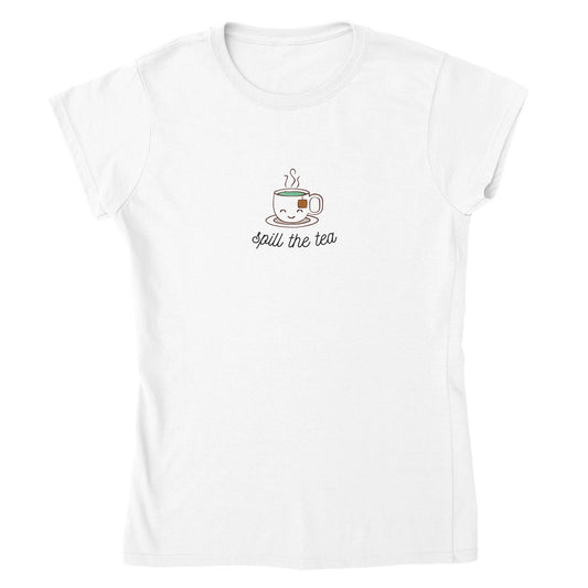 Spill the Tea Classic Womens Crewneck T-shirt