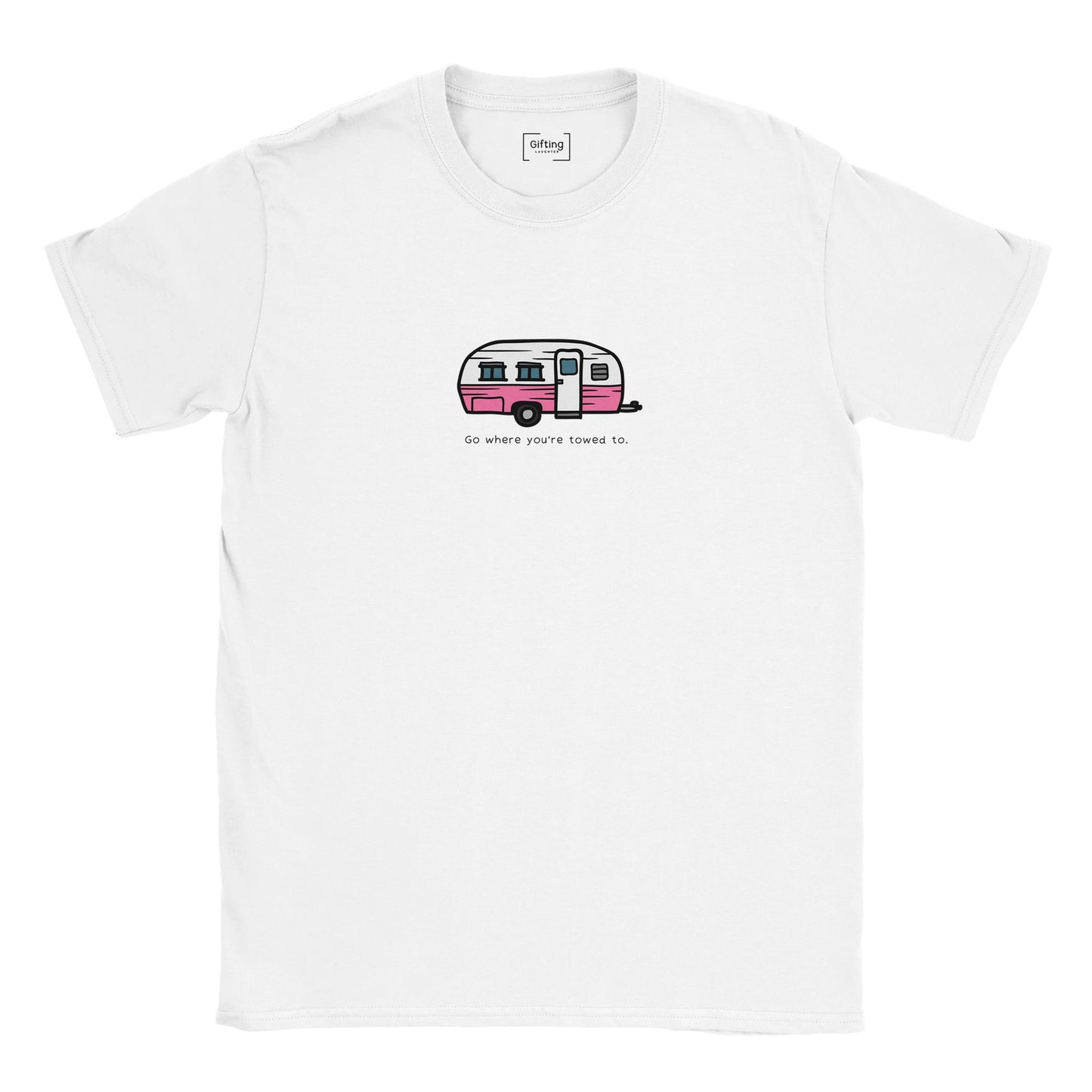 Go Where You're Towed To Classic Unisex T-shirt