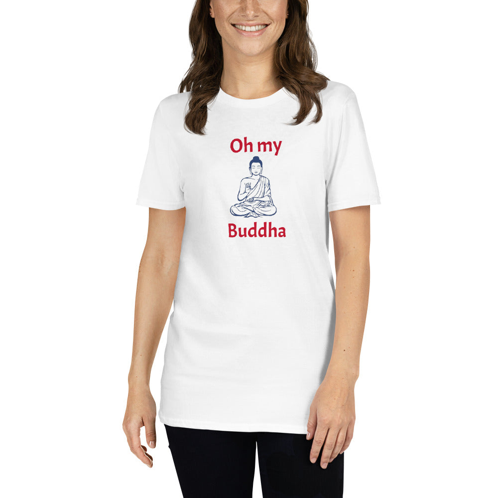 Oh My Buddha - S/S Unisex T-Shirt