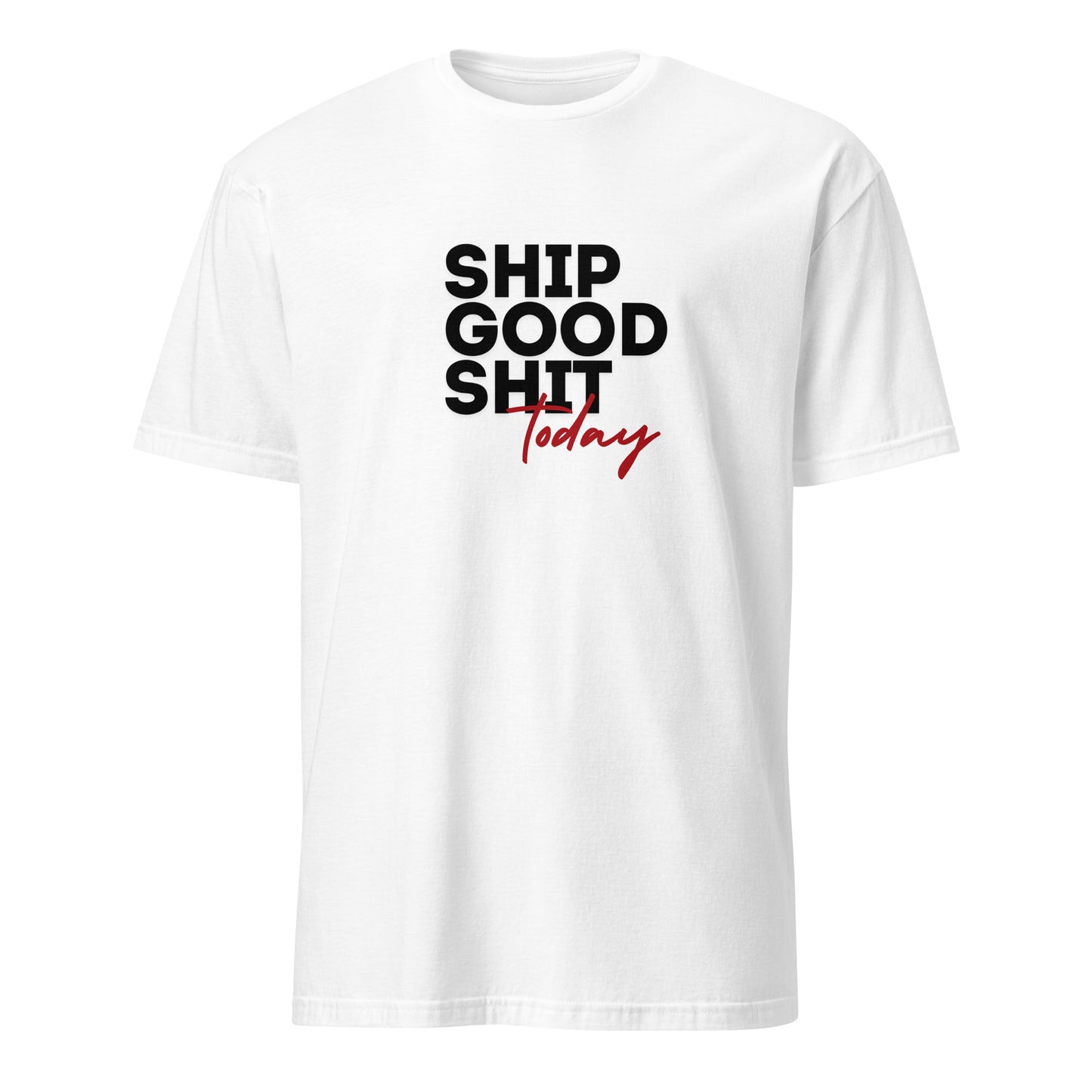 Ship Good Shit Unisex Soft T-Shirt