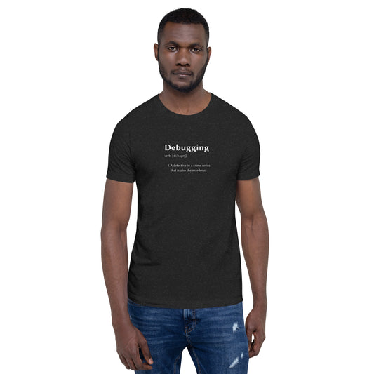 Bebugging Unisex t-shirt